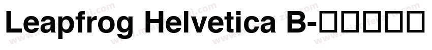 Leapfrog Helvetica B字体转换